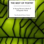 خرید و دانلود نسخه کامل کتاب The Best of Poetry: A Young Person’s Book of Evergreen Verse: Two-Hundred Classic Poems –  +  Pdf