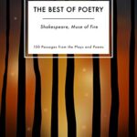 خرید و دانلود نسخه کامل کتاب The Best of Poetry: Shakespeare, Muse of Fire: In 150 Passages from the Plays and Poems –  +  Pdf