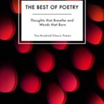 خرید و دانلود نسخه کامل کتاب The Best of Poetry: Thoughts that Breathe and Words that Burn: In Two Hundred Poems –  Pdf