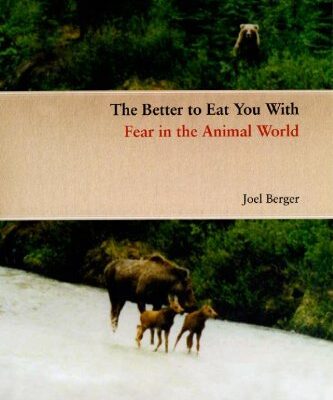 خرید و دانلود نسخه کامل کتاب The Better to Eat You With: Fear in the Animal World – PDF