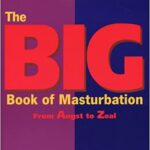 خرید و دانلود نسخه کامل کتاب The Big Book of Masturbation: From Angst to Zeal –  Pdf +