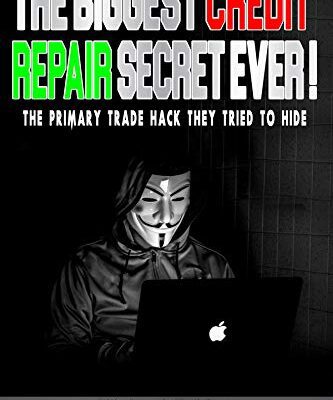 خرید و دانلود نسخه کامل کتاب The Biggest Credit Repair Secret Ever: The primary trade hack they tried to hide. [2020] –  +  pdf