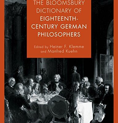 خرید و دانلود نسخه کامل کتاب The Bloomsbury Dictionary of Eighteenth-Century German Philosophers –  Pdf