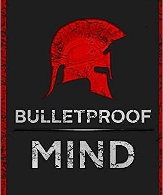 خرید و دانلود نسخه کامل کتاب The Bulletproof Mind: How to Build Stronger Character, Thougher Mind and Create Breakthroughs –  +  Pdf