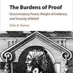 خرید و دانلود نسخه کامل کتاب The Burdens of Proof: Discriminatory Power, Weight of Evidence, and Tenacity of Belief