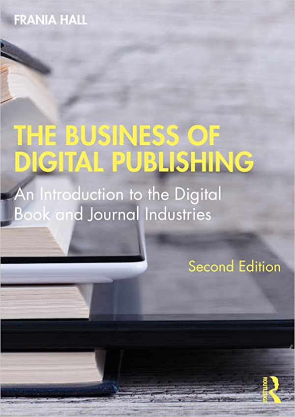 خرید و دانلود نسخه کامل کتاب The Business of Digital Publishing: An Introduction to the Digital Book and Journal Industries (2nd Edition) – PDF_683e912e9b02e.jpeg خرید و دانلود نسخه کامل کتاب The Business of Digital Publishing: An Introduction to the Digital Book and Journal Industries (2nd Edition) – PDF