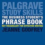 خرید و دانلود نسخه کامل کتاب The Business Student’s Phrase Book: Key Vocabulary for Effective Writing (Macmillan Study Skills) –  PDF