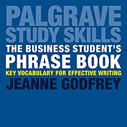 خرید و دانلود نسخه کامل کتاب The Business Student’s Phrase Book: Key Vocabulary for Effective Writing (Macmillan Study Skills) – PDF