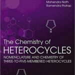 خرید و دانلود نسخه کامل کتاب The Chemistry of Heterocycles: Nomenclature and Chemistry of Three to Five Membered Heterocycles –  PDF