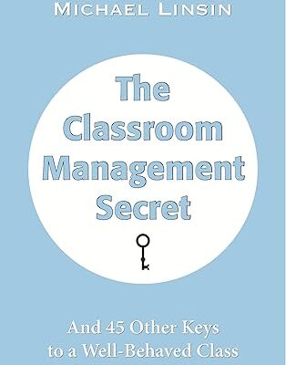 خرید و دانلود نسخه کامل کتاب The Classroom Management Secret: And 45 Other Keys to a Well-Behaved Class –  +  Pdf