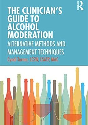 خرید و دانلود نسخه کامل کتاب The Clinician’s Guide to Alcohol Moderation: Alternative Methods and Management Techniques –  Pdf