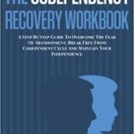 خرید و دانلود نسخه کامل کتاب The Codependency Recovery Workbook: A Step By Step Guide To Overcome The Fear Of Abandonment[2022] –  +  pdf