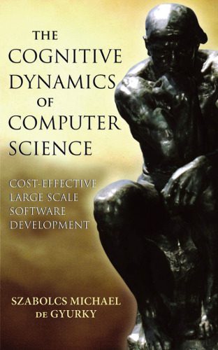 خرید و دانلود نسخه کامل کتاب The Cognitive Dynamics of Computer Science: Cost-Effective Large Scale Software Development_6861843ebd39c.jpeg خرید و دانلود نسخه کامل کتاب The Cognitive Dynamics of Computer Science: Cost-Effective Large Scale Software Development