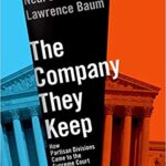 خرید و دانلود نسخه کامل کتاب The Company They Keep:  How Partisan Divisions Came to the Supreme Court