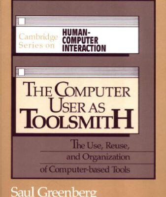 خرید و دانلود نسخه کامل کتاب The Computer User as Toolsmith: The Use, Reuse and Organization of Computer-Based Tools