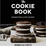 خرید و دانلود نسخه کامل کتاب The Cookie Book: Decadent Bites for Every Occasion – + pdf