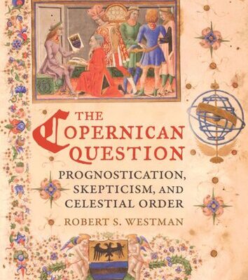 خرید و دانلود نسخه کامل کتاب The Copernican Question: Prognostication, Skepticism, and Celestial Order – Pdf