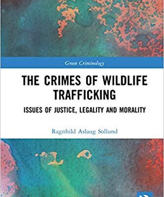 خرید و دانلود نسخه کامل کتاب The Crimes of Wildlife Trafficking: Issues of Justice, Legality and Morality –  PDF