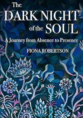خرید و دانلود نسخه کامل کتاب The Dark Night of the Soul: A Journey from Absence to Presence –  +  Pdf