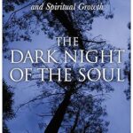 خرید و دانلود نسخه کامل کتاب The Dark Night of the Soul: A Psychiatrist Explores the Connection Between Darkness and Spiritual Growth –  Pdf