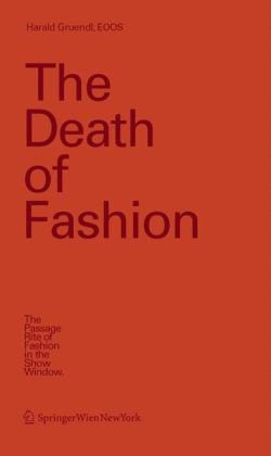 خرید و دانلود نسخه کامل کتاب The Death of Fashion-The Passage Rite of Fashion in the Show Window – PDF_683e725c8971c.jpeg خرید و دانلود نسخه کامل کتاب The Death of Fashion-The Passage Rite of Fashion in the Show Window – PDF
