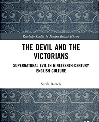 خرید و دانلود نسخه کامل کتاب The Devil and the Victorians: Supernatural Evil in Nineteenth-Century English Culture – Pdf