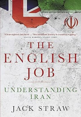 خرید و دانلود نسخه کامل کتاب The English Job: Understanding Iran and Why: Understanding Iran and Why It Distrusts Britain –  +  Pdf