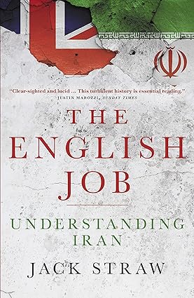 خرید و دانلود نسخه کامل کتاب The English Job: Understanding Iran and Why: Understanding Iran and Why It Distrusts Britain – + Pdf_683b6ff84ba05.jpeg خرید و دانلود نسخه کامل کتاب The English Job: Understanding Iran and Why: Understanding Iran and Why It Distrusts Britain – + Pdf