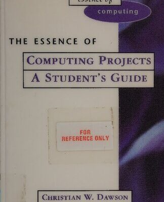 خرید و دانلود نسخه کامل کتاب The Essence of Computing Projects : A Student’s Guide
