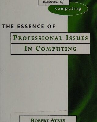 خرید و دانلود نسخه کامل کتاب The Essence of Professional Issues in Computing