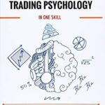خرید و دانلود نسخه کامل کتاب The Essence of Trading Psychology In One Skill Paperback – March 24, 2016 –  +  PDF