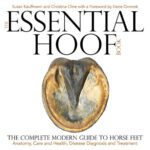 خرید و دانلود نسخه کامل کتاب The Essential Hoof Book: The Complete Modern Guide to Horse Feet – Anatomy, Care and Health, Disease Diagnosis and Treatment –  +  Pdf