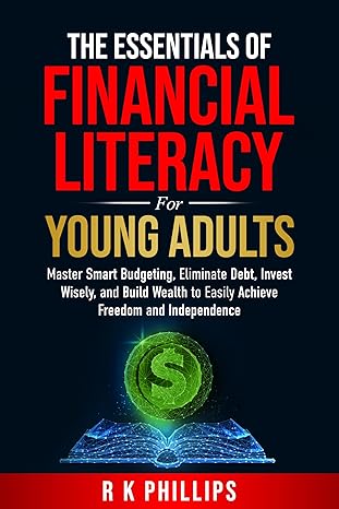 خرید و دانلود نسخه کامل کتاب The Essentials of Financial Literacy: Master Smart Budgeting, Eliminate Debt, Invest Wisely, and Build Wealth to Easily Achieve Freedom and Independence – + Pdf_683e1a42c7471.jpeg خرید و دانلود نسخه کامل کتاب The Essentials of Financial Literacy: Master Smart Budgeting, Eliminate Debt, Invest Wisely, and Build Wealth to Easily Achieve Freedom and Independence – + Pdf