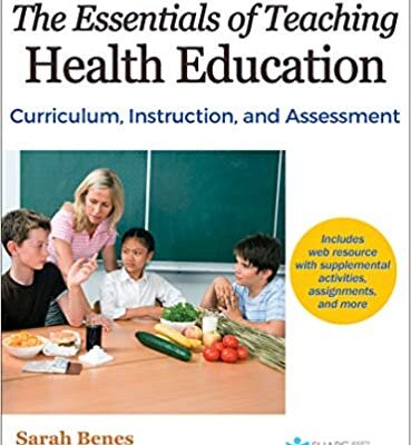 خرید و دانلود نسخه کامل کتاب The Essentials of Teaching Health Education: Curriculum, Instruction, and Assessment (SHAPE America set the Standard) – + pdf