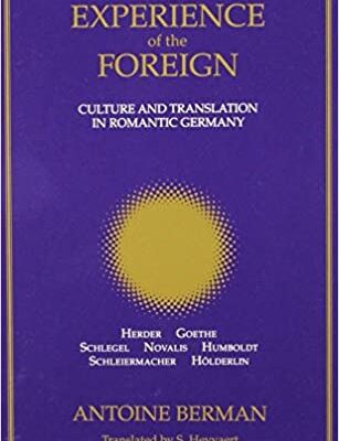 خرید و دانلود نسخه کامل کتاب The Experience of the Foreign: Culture and Translation in Romantic Germany – Pdf