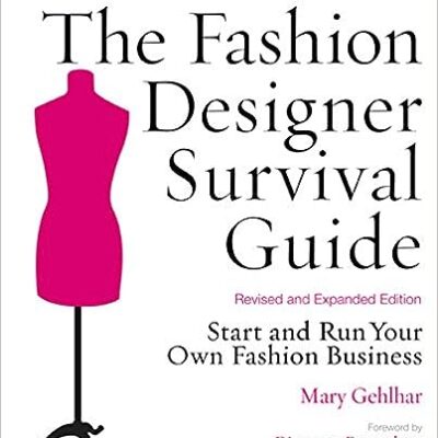 خرید و دانلود نسخه کامل کتاب The fashion designer survival guide: start and run your own fashion business (Revised and Expanded Edition) – + Pdf