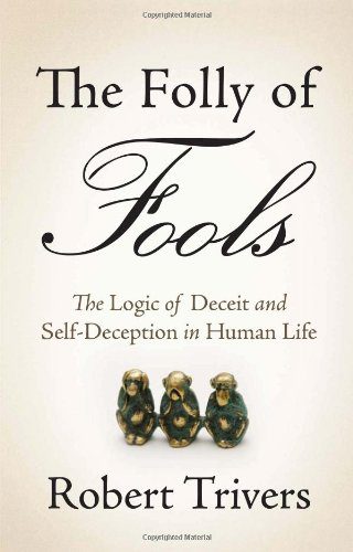خرید و دانلود نسخه کامل کتاب The folly of fools : the logic of deceit and self-deception in human life – Pdf_683e90929bffc.jpeg خرید و دانلود نسخه کامل کتاب The folly of fools : the logic of deceit and self-deception in human life – Pdf