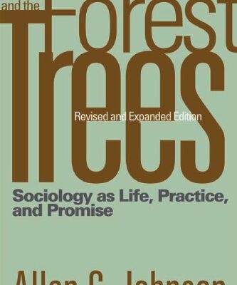 خرید و دانلود نسخه کامل کتاب The Forest and the Trees: Sociology as Life, Practice, and Promise –  PDF