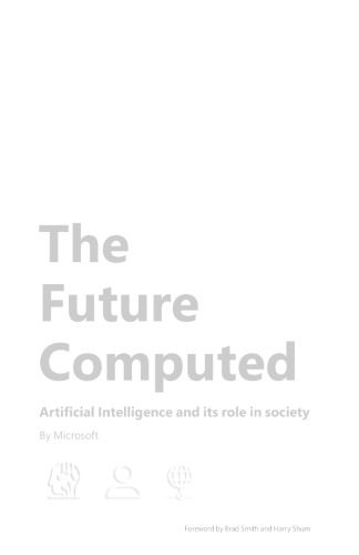 خرید و دانلود نسخه کامل کتاب The Future Computed. Artificial Intelligence and its role in society_68619ec0c448b.jpeg خرید و دانلود نسخه کامل کتاب The Future Computed. Artificial Intelligence and its role in society