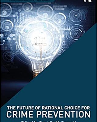 خرید و دانلود نسخه کامل کتاب The Future of Rational Choice for Crime Prevention (Criminology at the Edge) –  PDF