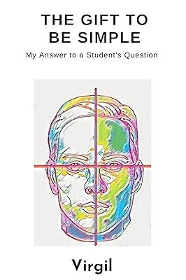 خرید و دانلود نسخه کامل کتاب The Gift To Be Simple: My Answer to a Student’s Question – + Pdf