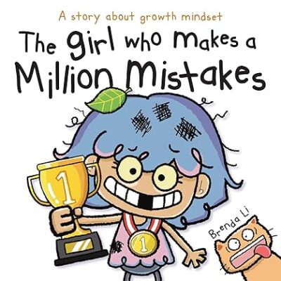 خرید و دانلود نسخه کامل کتاب The Girl Who Makes a Million Mistakes: A Growth Mindset Book for Kids to Boost Confidence, Self-Esteem and Resilience –  +  Pdf