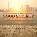 خرید و دانلود نسخه کامل کتاب The Good Society:  An Introduction to Comparative Politics (3rd Edition) –  PDF