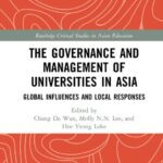 خرید و دانلود نسخه کامل کتاب The Governance and Management of Universities in Asia: Global Influences and Local Responses –  Pdf