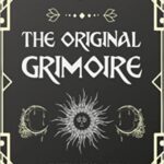 خرید و دانلود نسخه کامل کتاب The  Grimoire:  A Metaphysical Guide to Magical Practices, Rituals and Spells for the Green Witch[2021] –  +  pdf