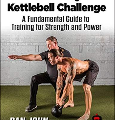 خرید و دانلود نسخه کامل کتاب The Hardstyle Kettlebell Challenge, A Fundamental Guide To Training For Strength And Power