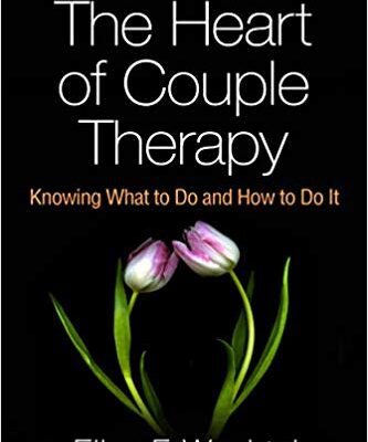 خرید و دانلود نسخه کامل کتاب The Heart of Couple Therapy Knowing What to Do and How to Do It