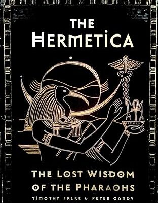 خرید و دانلود نسخه کامل کتاب The Hermetica: The Lost Wisdom of the Pharaohs – + Pdf