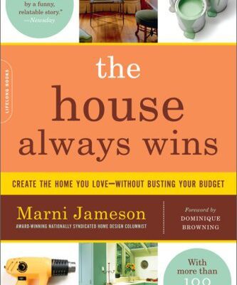 خرید و دانلود نسخه کامل کتاب The House Always Wins: Create the Home You Love-Without Busting Your Budget – PDF