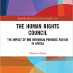 خرید و دانلود نسخه کامل کتاب The Human Rights Council: The Impact of the Universal Periodic Review in Africa –  Pdf